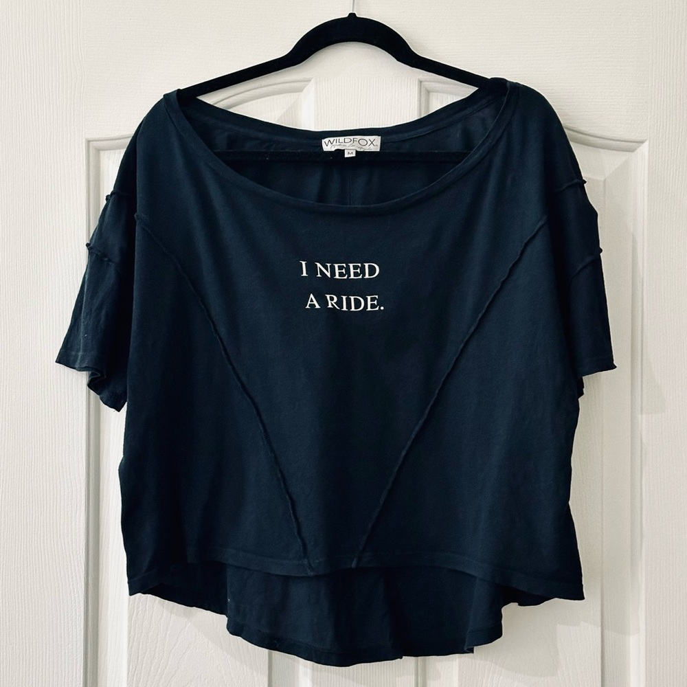 WILDFOX • i need a ride t shirt •